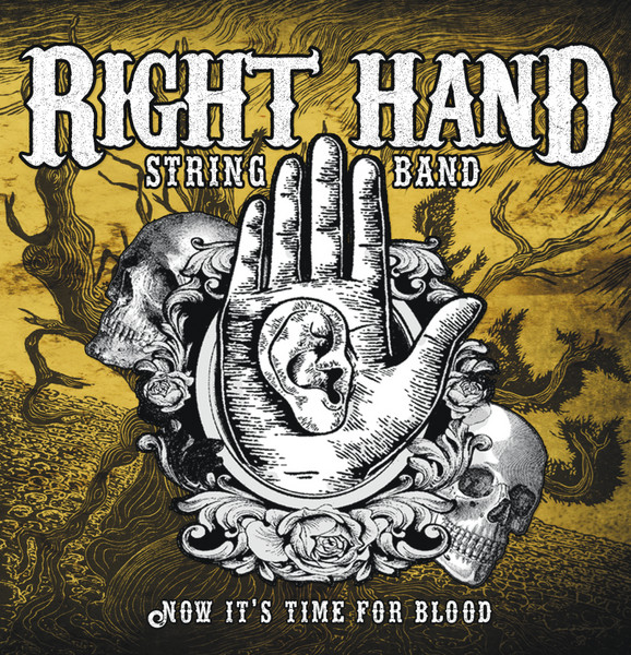 Right Hand String Band "Now It's Time For Blood"